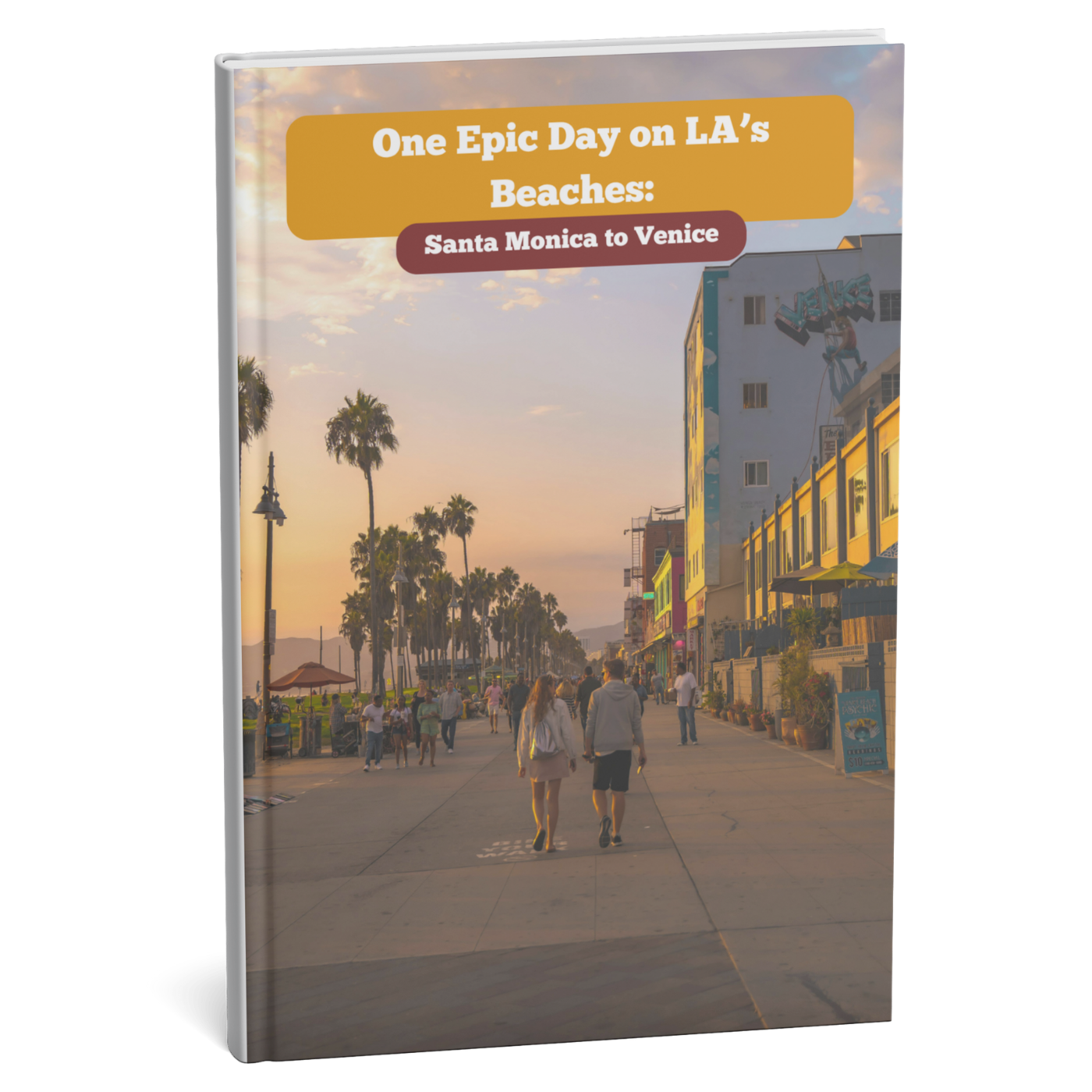 Book cover with a scenic view of a street with palm trees and people walking, titled 'One Epic Day on LA's Beaches: Santa Monica to Venice'.
