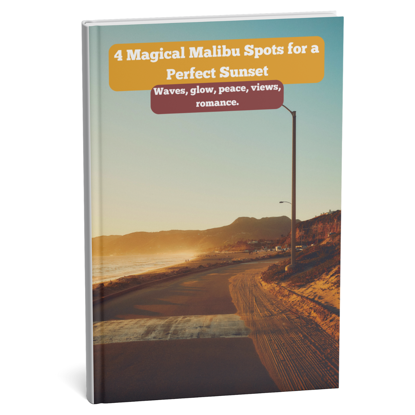Book cover with a scenic view of a road leading to the beach and text about Malibu sunset spots.