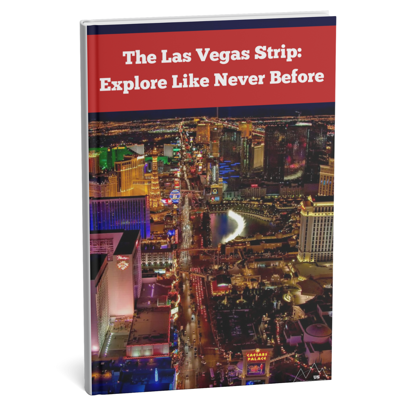 Book cover of 'The Las Vegas Strip: Explore Like Never Before' with a cityscape photo on a white background