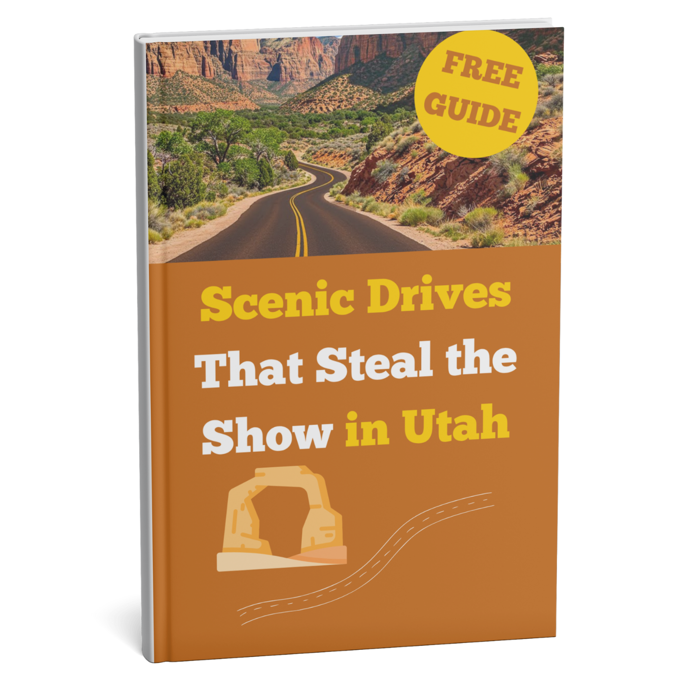 Book cover of 'Scenic Drives That Steal the Show in Utah' with a scenic road and free guide label.